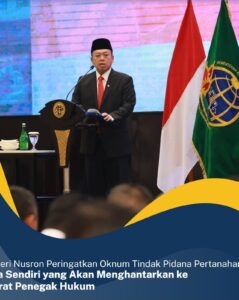 Menteri Nusron Peringatkan Oknum Tindak Pidana Pertanahan : Saya Sendiri yang Akan Menghantarkan ke Aparat Penegak Hukum