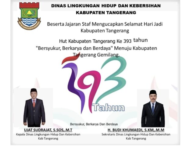 Dinas Likungan Hidup dan Kebersihan (DLHK) Kabupaten Tangerang dan Beserta Staf mengucapkan Hut Kabupaten Tangerang yang ke-393 tahun.