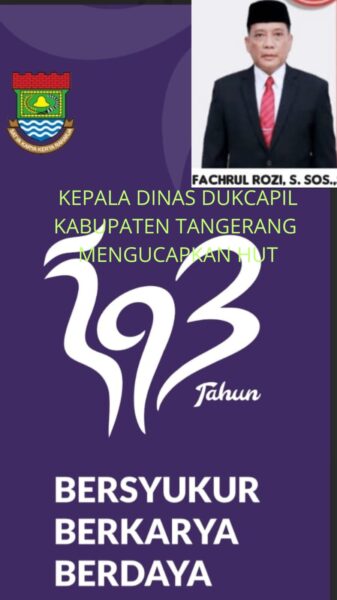 Dinas Dukcapil Kabupaten Tangerang dan beserta Staf mengucapkan Hut Kabupaten Tangerang yang ke-393 tahun.