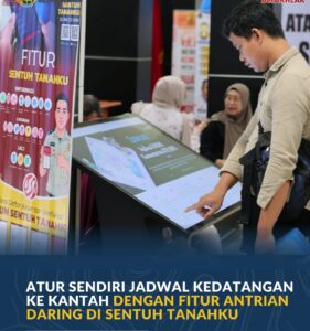 Masyarakat bisa antre dulu dari rumah melalui antrean daring, daftar di Antrian Daring dalam Sentuh Tanahku.