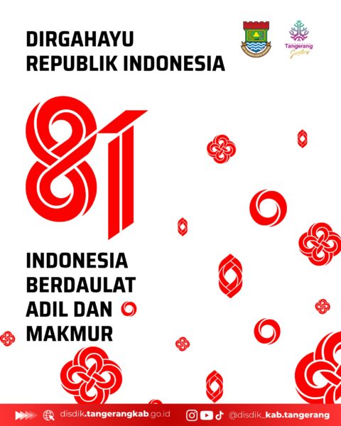 Kepala Dinas Pendidikan Kabupaten Tangerang Mengucapkan Dirgahayu Republik Indonesia yang ke-81 tahun 17-Agustus 1945 – 17 Agustus 2026.